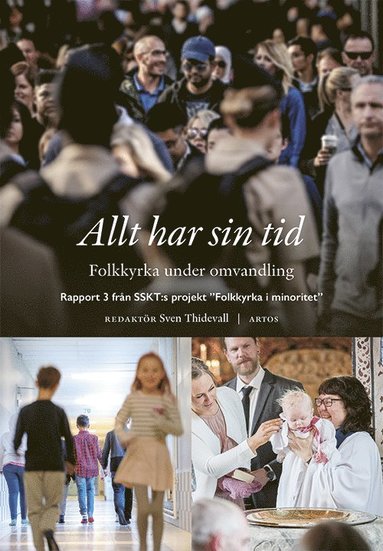 Allt har sin tid : folkkyrka under omvandling (inbunden)