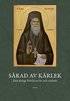 S�rad av k�rlek : den helige Porfyrios liv och visdom