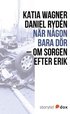 Nr ngon bara dr - Om sorgen efter Erik