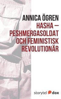 Hasha - Peshmergasoldat och feministisk revolutionr (hftad)