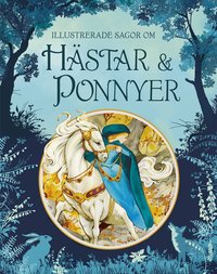 Omslag: Illustrerade sagor om hästar och ponnyer