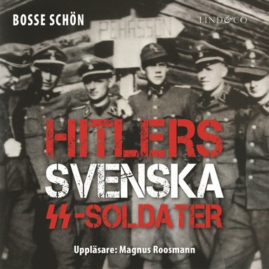 Hitlers svenska SS-soldater: Del 1 (ljudbok)