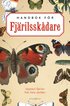 Handbok för fjärilsskådare : upptäck fjärilar från hela världen