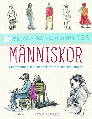 Människor : supersnabba tekniker för fantastiska teckningar (häftad)