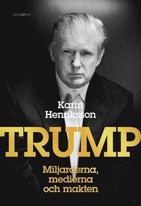 Trump - Miljarderna, medierna och makten (e-bok)