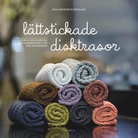 Lttstickade disktrasor : enkla och moderna restgarnsprojekt fr kk och badrum (inbunden)