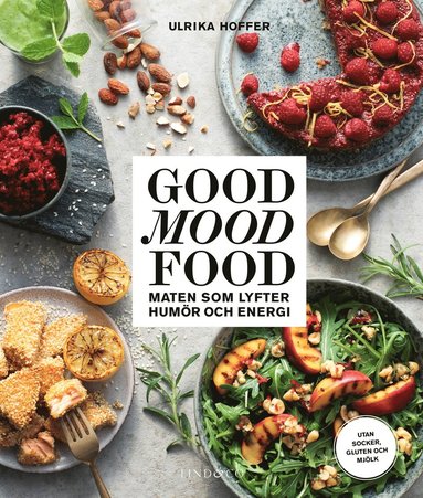 Good mood food : maten som lyfter humr och energi (inbunden)