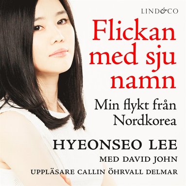 Flickan med sju namn : min flykt frn Nordkorea - Del 1 (inbunden)