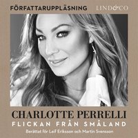 Charlotte Perrelli - Flickan från Småland (ljudbok)