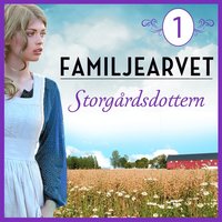 Storgårdsdottern: En släkthistoria (ljudbok)