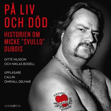 På liv och död: Historien om Micke "Svullo" Dubois (pocket)