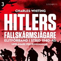 Hitlers fallskärmsjägare - Del 3 (ljudbok)