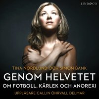 Genom helvetet - om fotboll, kärlek och anorexi PDF Gratis  PDF 