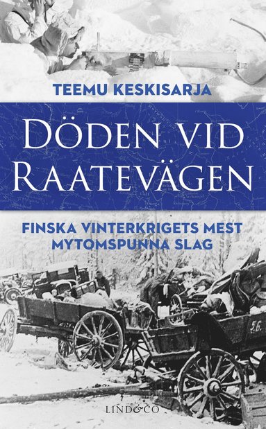Dden vid Raatevgen : Finska vinterkrigets mest mytomspunna slag (inbunden)