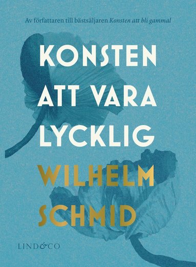 Konsten att vara lycklig : allt ni behver veta om lyckan, och varfr den inte r det viktigaste i livet (inbunden)