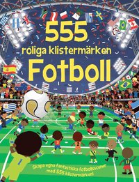 555 roliga klistermärken : fotboll (häftad)