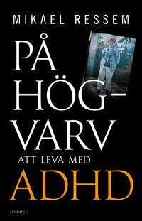 P hgvarv ? Att leva med adhd (e-bok)