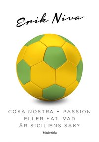 Cosa Nostra ~ Passion eller hat, vad r Siciliens sak? (e-bok)