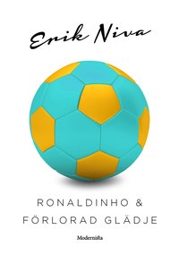 Ronaldinho & förlorad glädje (e-bok)