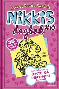 Nikkis dagbok #10: Berättelser om en (INTE SÅ PERFEKT) hundvakt (e-bok)