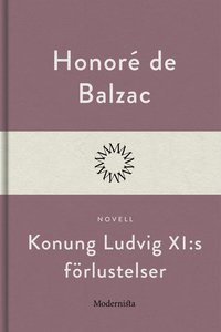 Konung Ludvig XI:s frlustelser (e-bok)