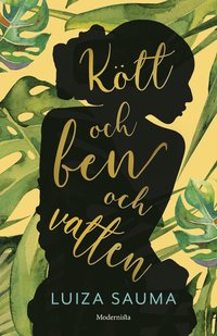 Ktt och ben och vatten (inbunden)
