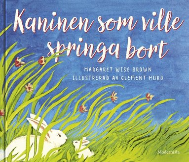 Kaninen som ville springa bort (inbunden)