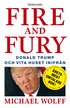 Fire & Fury: Donald Trump och Vita huset inifr�n