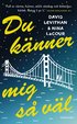 Du känner mig så väl