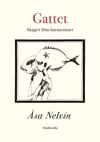 Gattet : snger frn barnasinnet (inbunden)