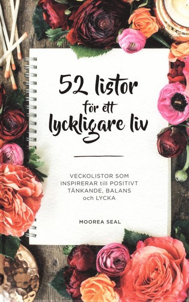 52 listor fr ett lyckligare liv : veckolistor som inspirerar till positivt tnkande, balans och lycka (inbunden)
