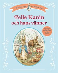 Pelle Kanin och hans vänner (inbunden)
