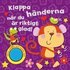 Klappa hnderna nr du r riktigt glad!