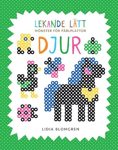 Lekande l�tt : M�nster f�r p�rlplattor DJUR (inbunden)