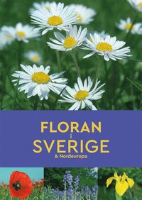 Floran i Sverige & Nordeuropa (häftad)