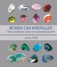 Boken om kristaller: allt du behöver veta om kristallernas kraft (inbunden)