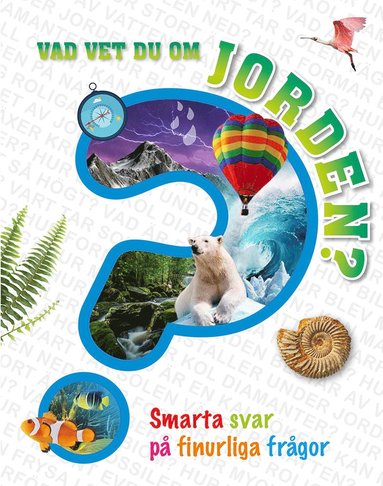 Vad vet du om jorden? : smarta svar på finurliga frågor (kartonnage)