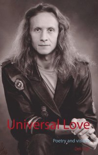 Universal Love: Poetry and visions (e-bok)