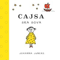 Cajsa ska sova (inbunden)