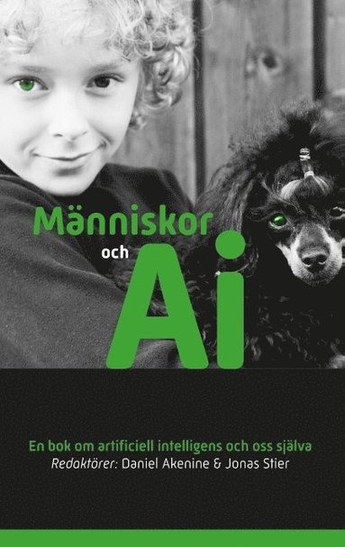 Mnniskor och AI : En bok om artificiell intelligens och oss sjlva (inbunden)