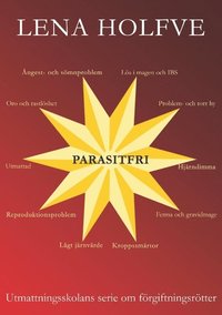 Parasitfri : utmattningsskolans serie om förgiftningsrötter (häftad)