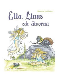 Ella, Linus och lvorna : Ella, Linus och lvorna (inbunden)