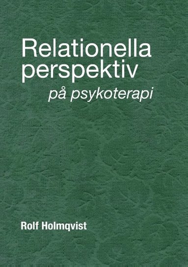 Relationella perspektiv p psykoterapi : Relationella perspektiv p psykote (hftad)