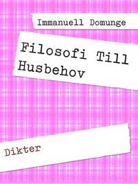 Filosofi Till Husbehov: Dikter (e-bok)