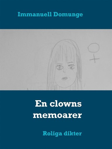 En clowns memoarer: Roliga dikter (e-bok)
