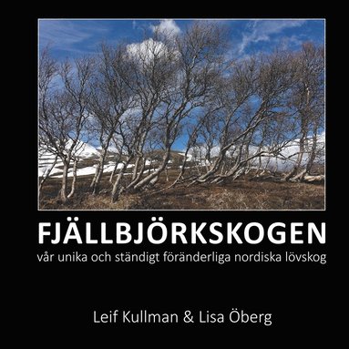 FJLLBJRKSKOGEN: vr unika och stndigt frnderliga nordiska lvskog (e-bok)