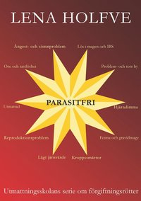 Parasitfri: Utmattningsskolans serie om förgiftningsrötter (e-bok)