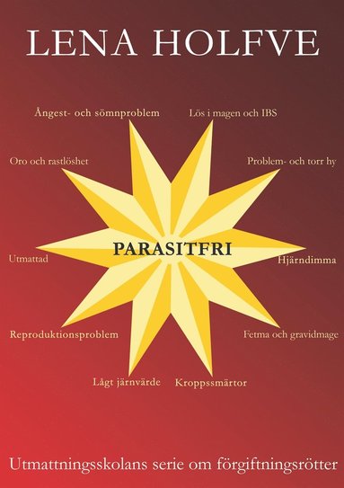 Parasitfri: Utmattningsskolans serie om frgiftningsrtter (hftad)