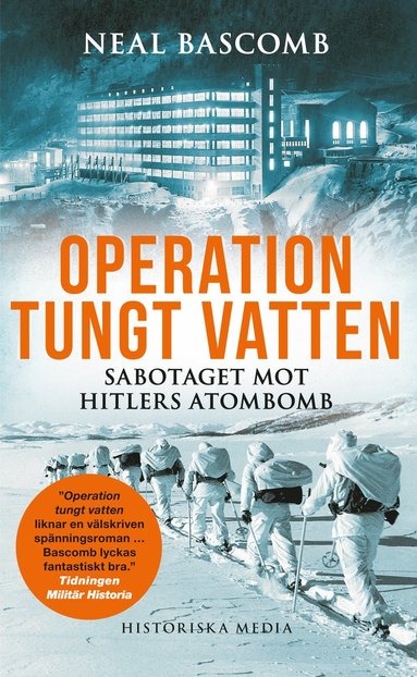 Operation tungt vatten : sabotaget mot Hitlers atombomb (pocket)
