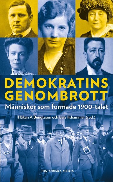 Demokratins genombrott : mnniskor som formade 1900-talet (pocket)